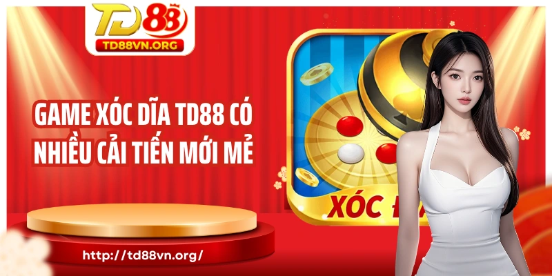 Game xóc dĩa TD88 có nhiều cải tiến mới mẻ